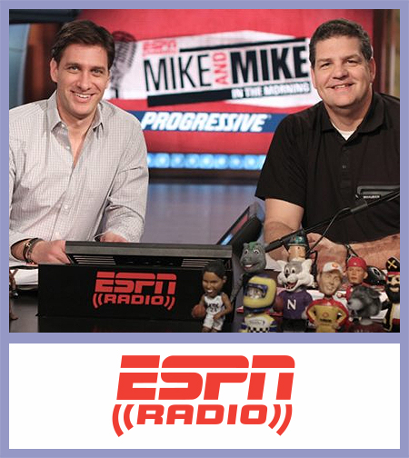 Mike and Mike - ESPN radio